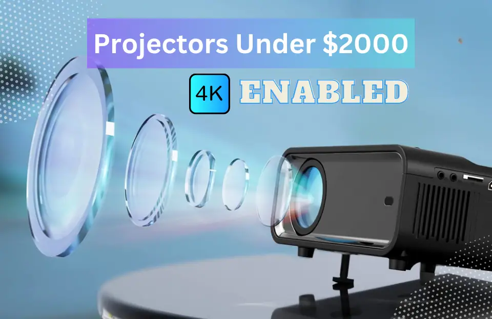 Best Projector Under $2000