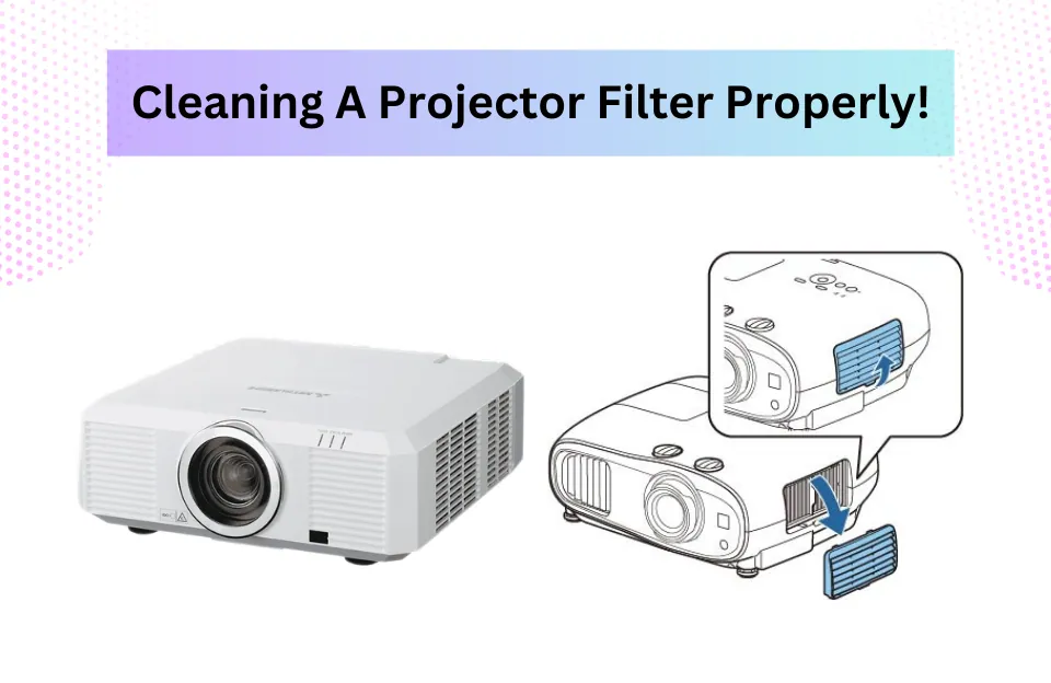 clean a projector filter